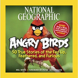 Cover of the book ANGRY BIRDS: 50 True Stories of the Fed Up, Feathered, and Furious,