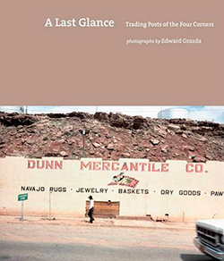 Cover of book A Last Glance: Trading Posts of the Four Corners.