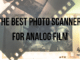 best photo scanner for analog film